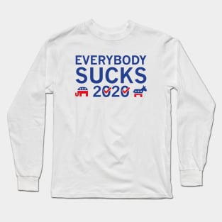 Everybody Sucks 2020 Long Sleeve T-Shirt